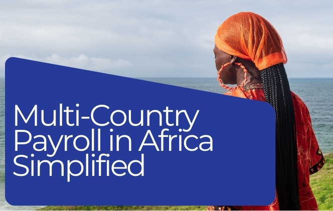 This is How We Simplify Multi-Country Payroll Operations in Africa