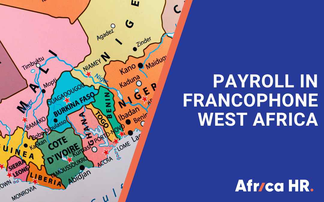 Payroll in Francophone West Africa: What Employers Need to Know