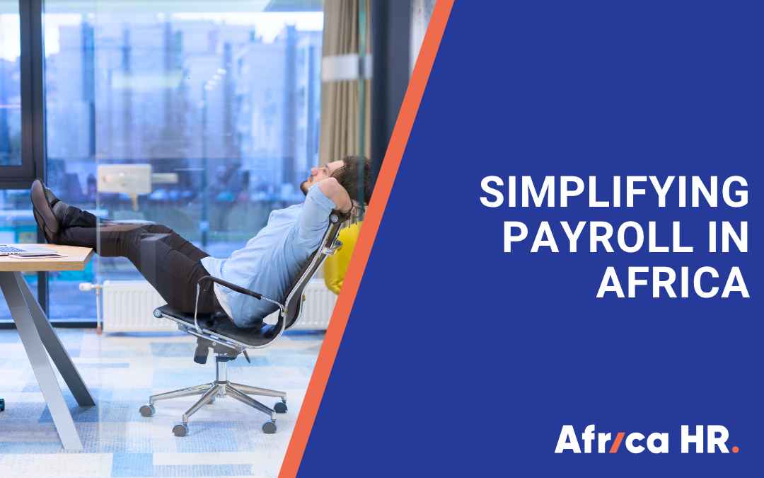Simplifying Payroll Management Across Africa: What’s the Smartest Approach?